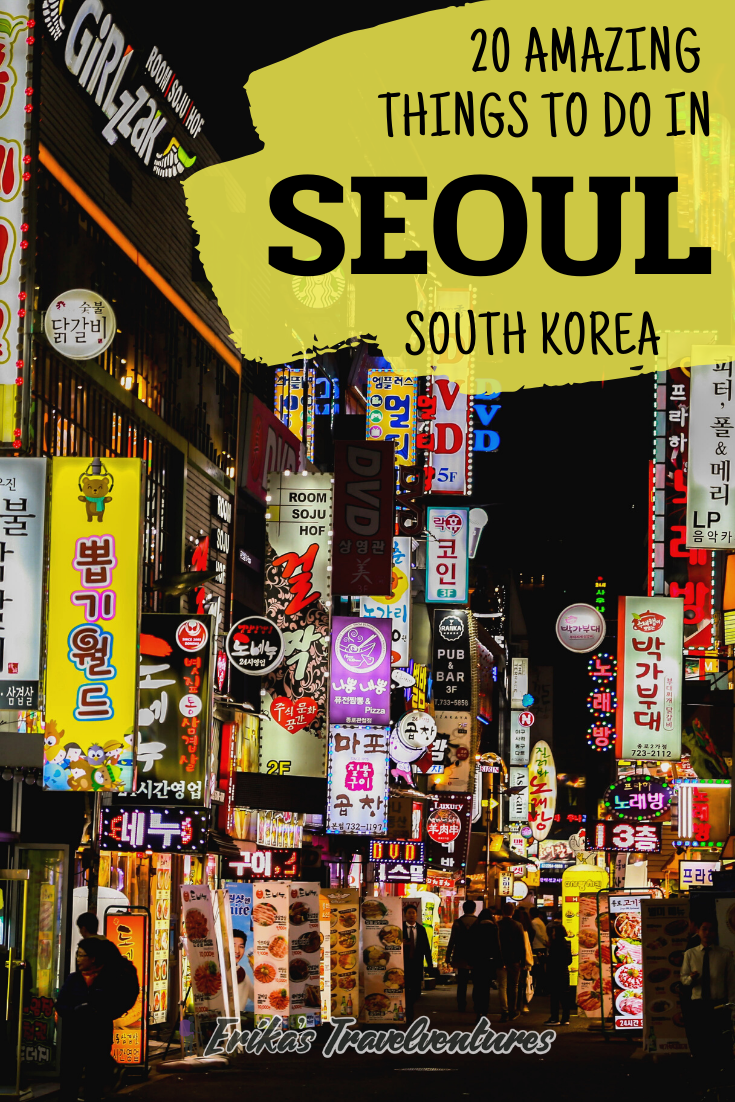 Top 20 Things To Do In Seoul - A First Timer's Guide - Erika's ...