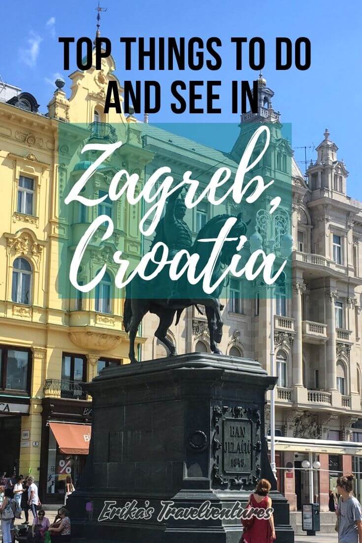 Top Things To Do In Zagreb, Croatia - Erika's Travelventures