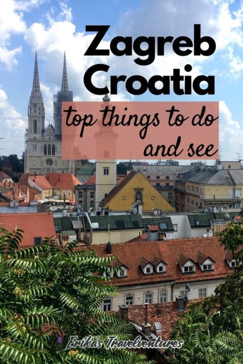 Top Things To Do In Zagreb, Croatia - Erika's Travelventures