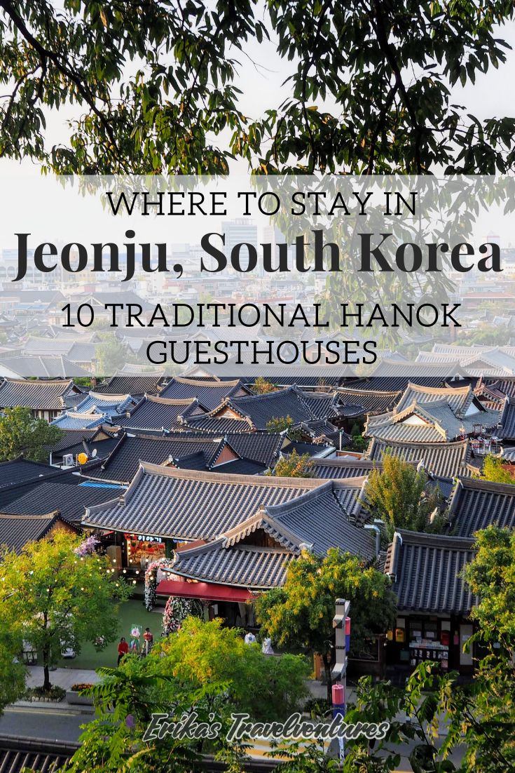 10 Best Hanok Stays In Jeonju, South Korea - Erika's Travelventures