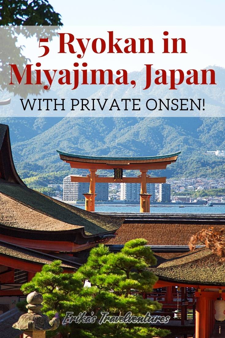 5 Miyajima Hotels with Private Onsen - Erika's Travelventures